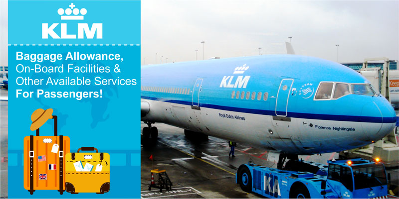 KLM Baggage Allowance, On-Board Facilities & Other Available Services For Passengers!