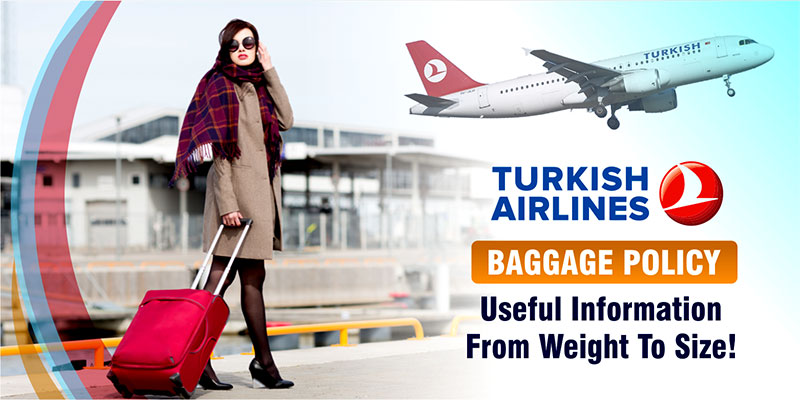 Turkish Airlines Baggage Policy For Domestic & International Flights!