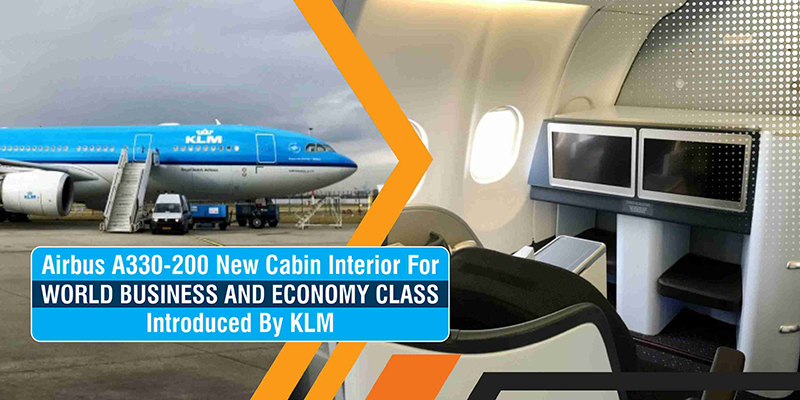 Airbus A330-200 New Cabin Interior For World Business And Economy Class Introduced By KLM