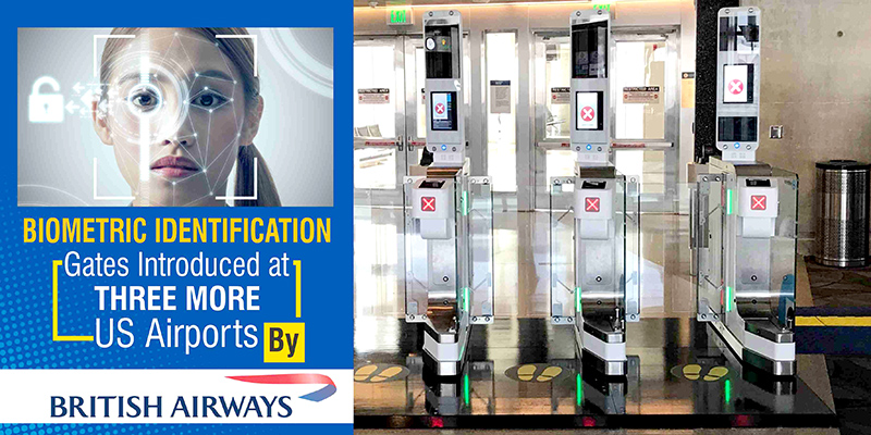 Biometric Identification Gates Introduced At Three More US Airports By British Airways