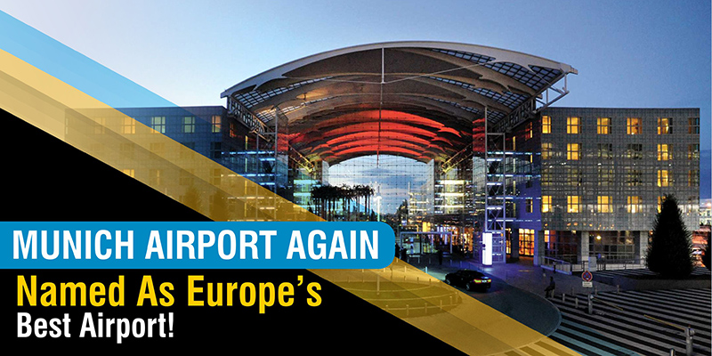 Munich Airport Again Named As Europe’s Best Airport!