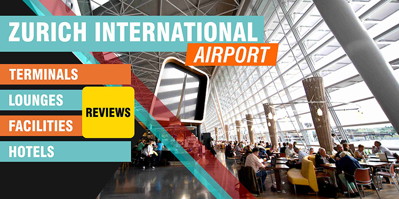 Zürich International Airport Review – Terminals, Hotels, Reviews & More!
