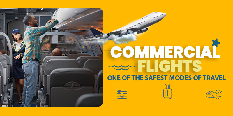 What Makes Commercial Flights One of the Safest Modes of Travel!