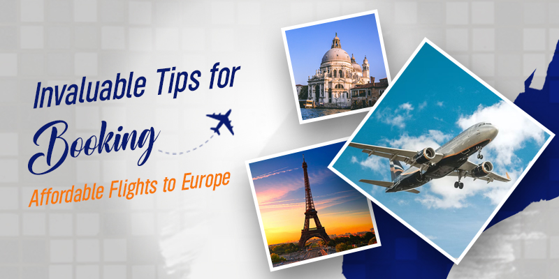 How to Book Cheap Flight to Europe